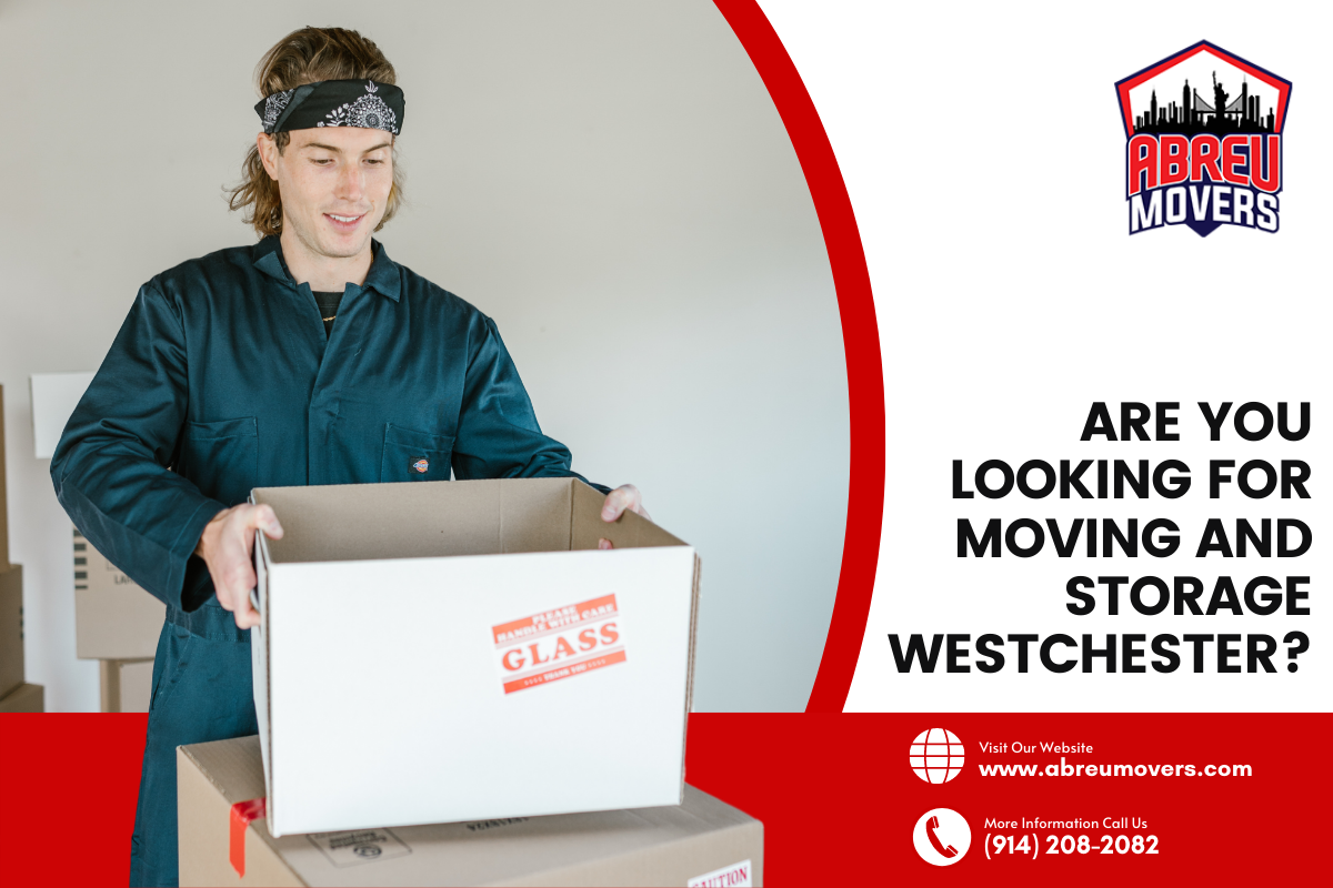 Moving and Storage Westchester - Abreu Movers Westchester